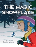 The Magic Snowflake B0FH771GGZ Book Cover