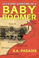 Joys & Sorrows of a Baby Boomer 1466466421 Book Cover