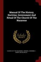 Manual Of The History, Doctrine, Government And Ritual Of The Church Of The Nazarene 101548087X Book Cover