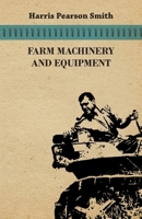Farm Machinery and Equipment (Agricultural Science) 0070589577 Book Cover