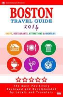 Boston Travel Guide 2014: Shop, Restaurants, Attractions & Nightlife in Boston 1499689357 Book Cover