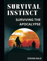 Survival Instinct: Surviving the Apocalypse B0F27LLYSY Book Cover