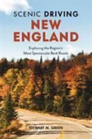 Scenic Driving New England: Exploring the Region's Most Spectacular Back Roads 1493035967 Book Cover