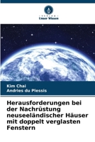 Herausforderungen bei der Nachrüstung neuseeländischer Häuser mit doppelt verglasten Fenstern 6207368223 Book Cover