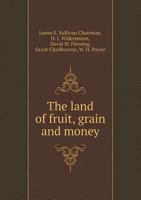 The Land of Fruit, Grain and Money 5518781962 Book Cover