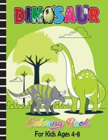 Dinosaur Coloring Book For Kids Ages 4-8: Dinosaur Coloring Book with Amazing Image for Kids, Boys, Girls B08GG2DN7M Book Cover