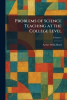 Problems of Science Teaching at the College Level 1025928458 Book Cover