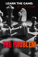 Learn The Game: The Problem B08SGR31G9 Book Cover