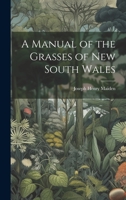 A Manual of the Grasses of New South Wales 1022487531 Book Cover