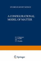 A Configurational Model of Matter 1468416103 Book Cover