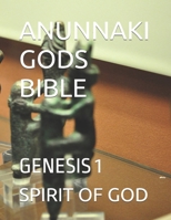 ANUNNAKI GODS BIBLE: GENESIS 1 B0DRVS6W2W Book Cover