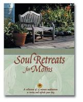 Soul Retreats¿ for Moms 0310988993 Book Cover