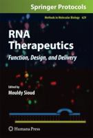 RNA Therapeutics: Function, Design, and Delivery (Methods in Molecular Biology Book 629) 1607616564 Book Cover