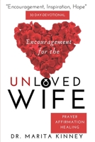 Encouragement for the Unloved Wife: Prayers, Healing, and Affirmation 1943409269 Book Cover