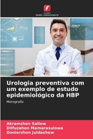 Urologia preventiva com um exemplo de estudo epidemiológico da HBP: Monografia (Portuguese Edition) 6203727865 Book Cover