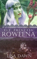 Elf Princess Roweena 1491281375 Book Cover