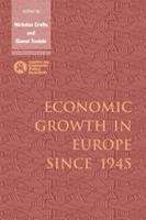 Economic Growth in Europe Since 1945 0521496276 Book Cover