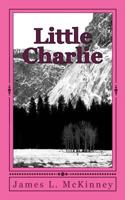 Little Charlie 1453897836 Book Cover