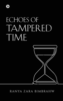 Echoes of Tampered Time 1647607639 Book Cover