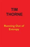 Running Out of Entropy 1877010804 Book Cover