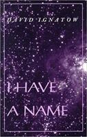 I Have a Name (Wesleyan Poetry) 0819522406 Book Cover