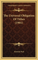 The Universal Obligation Of Tithes 1240131607 Book Cover