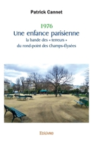 1976 Une enfance parisienne la bande des « terreurs » du rond-point des Champs-Élysées (French Edition) 241450658X Book Cover