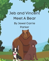 Jeb and Vincent Meet A Bear B0C8RG4RSQ Book Cover