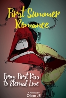 First Summer Romance: From First Kiss to Eternal Love 0982142595 Book Cover