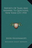 Reports Of Talks And Answers To Questions, New York City 1935 1425485103 Book Cover