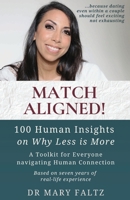 Match Aligned!: 100 Human Insights on Why Less is More 1918453012 Book Cover
