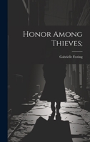 Honor Among Thieves; 1022241672 Book Cover