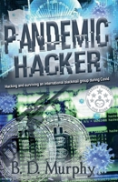 Pandemic Hacker B0C1YF6ZB1 Book Cover