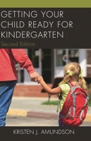 Getting Your Child Ready for Kindergarten 1475841159 Book Cover