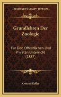 Grundlehren Der Zoologie F�r Den �ffentlichen Und Privaten Unterricht 1161319042 Book Cover