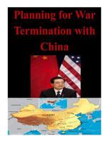 Planning for War Termination with China 1500780030 Book Cover