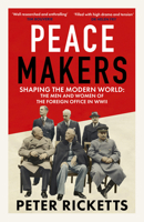 Peace Makers : British Diplomats in WWII 183600902X Book Cover