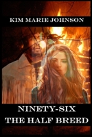Ninety-Six: The Half Breed B098K2JV68 Book Cover