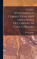 Coal, Spontaneous Combustion and Explosions Occurring in Coal Cargoes 1016244010 Book Cover