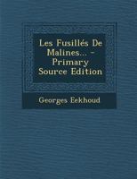 Les Fusill�s de Malines... 1018681035 Book Cover