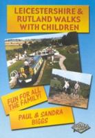 Leicestershire and Rutland: Walks with Children 1850587701 Book Cover