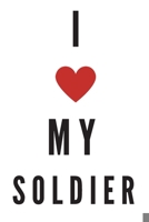 I love my soldier | Notebook: Army gifts for soldiers and army lovers and men and women | Lined notebook/journal/logbook 1711762016 Book Cover