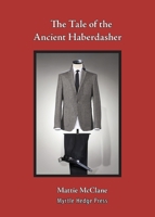 The Tale of the Ancient Haberdasher 1732997047 Book Cover