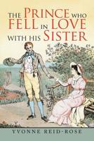 The Prince Who Fell in Love with His Sister 1796044393 Book Cover