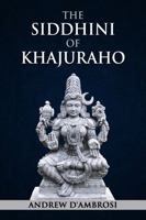 The Siddhini of Khajuraho 1735280453 Book Cover