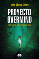 Proyecto Overmind / Project Overmind (Spanish Edition) 8419835226 Book Cover