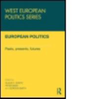 European Politics: Pasts, Presents, Futures 0415602130 Book Cover