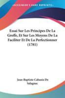Essai Sur Les Principes de La Greffe, Et Sur Les Moyens de La Faciliter Et de La Perfectionner 1104124386 Book Cover