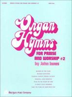 Organ Hymns for Praise & Worship - Volume 2 0634011898 Book Cover