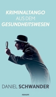 Kriminaltango aus dem Gesundheitswesen (German Edition) 3991852225 Book Cover